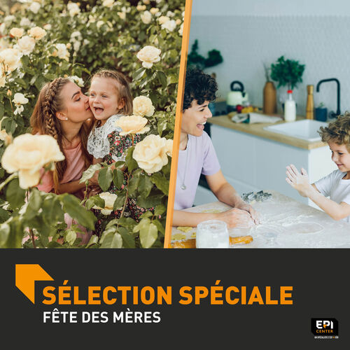 FÊTE DES MÈRES 2024 FÊTE DES MÈRES 2024